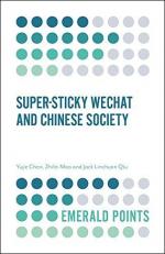 Super-Sticky Wechat and Chinese Society 