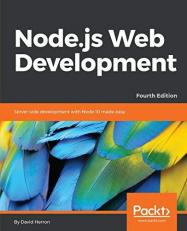 Node.Js Web Development : Server-Side Development with Node 10 Made Easy