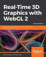 Real-Time 3D Graphics with WebGL 2 : Build Interactive 3D Applications with JavaScript and WebGL 2 (OpenGL ES 3. 0), 2nd Edition