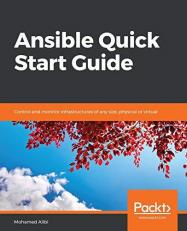 Ansible Quick Start Guide : Control and Monitor Infrastructures of Any Size, Physical or Virtual 