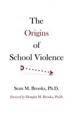 The Origins of School Violence 