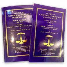 A Guide to California Community Pharmacy Law - 10th Edition 2020-2023; VOLUMES I & II