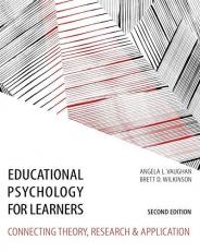 Educational Psychology for Learners: Connecting Theory, Research and Application 2nd