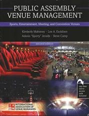 Public Assembly Venue Management : Sports, Entertainment, Meeting, and Convention Venues 2nd