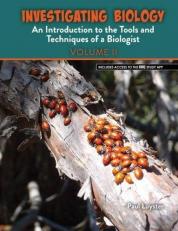 Investigating Biology : An Introduction to the Tools and Techniques of a Biologist: Volume II 