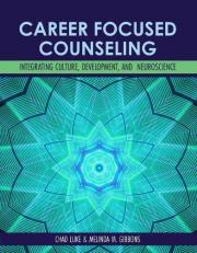 Career-Focused Counseling : Integrating Culture, Development, and Neuroscience 