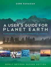 A User's Guide for Planet Earth : Fundamentals of Environmental Science 2nd