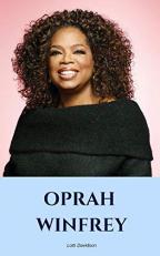 Oprah Winfrey : An Oprah Winfrey Biography 