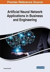 Artificial Neural Network Applications in Business and Engineering 