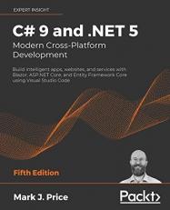 C# 9 and .NET 5  : Modern Cross-Platform Development
