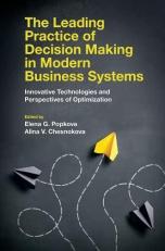 The Leading Practice of Decision Making in Modern Business Systems : Innovative Technologies and Perspectives of Optimization 