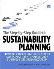 The Step-By-Step Guide to Sustainability Planning : How to Create and Implement Sustainability Plans in Any Business or Organization Teacher Edition 