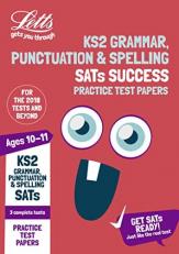 KS2 English Grammar, Punctuation and Spelling SATs Practice Test Papers: 2018 Tests (Letts KS2 SATs Success) 