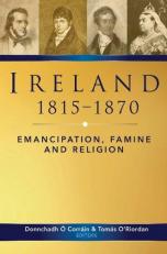 Ireland, 1815-70 : Emancipation, Famine and Religion 