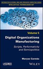 Digital Organizations Manufacturing : Scripts, Performativity and Semiopolitics 