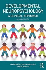 Developmental Neuropsychology : A Clinical Approach 2nd