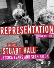 Representation : Cultural Representations and Signifying Practices 2nd