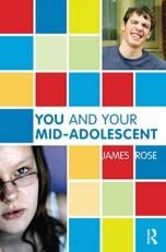 You and Your Mid-Adolescent : The Hour of the Stranger 