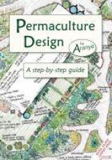 Permaculture Design : A Step-By-Step Guide 