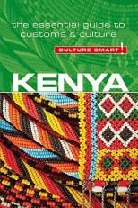 Kenya - Culture Smart! : The Essential Guide to Customs and Culture 2nd
