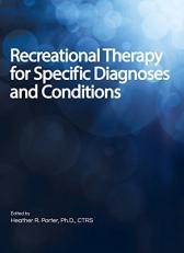 Recreational Therapy for Specific Diagnoses and Conditions 