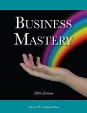 Business Mastery : A Guide for Creating a Fulfilling, Thrivin Practice and Keeping It Successful 5th