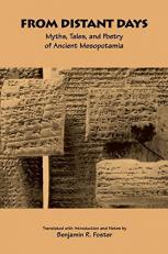 From Distant Days : Myths, Tales, and Poetry of Ancient Mesopotamia 