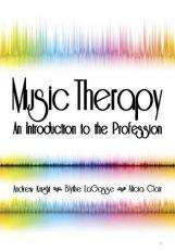 Music Therapy : An Introduction to the Profession 