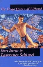 The Drag Queen of Elfland : Short Stories by Lawrence Schimel 