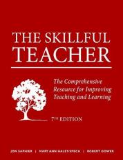 The Skillful Teacher : The Comprehensive Resource for Improving Teaching and Learning 