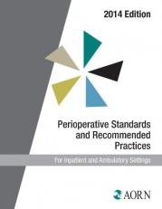 2014 Perioperative Standards and Recommended Practices for Inpatient and Ambulatory Settings 