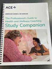 The Professional's Guide to Health and Wellness Coaching Study Companion Study Guide 