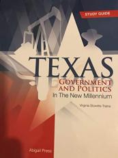 Texas Government and Politics in the New Millennium Study Guide 