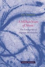 A Million Years of Music : The Emergence of Human Modernity 