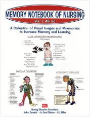 Memory Notebook of Nursing, Volume 1, : A Collection of Visual Images and Mnemonics to Increase Memory and Learning 