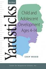 Yardsticks : Child and Adolescent Development Ages 4-14