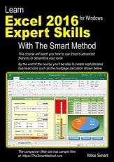 Learn Excel 2016 Expert Skills with the Smart Method : Courseware Tutorial Teaching Advanced Techniques 