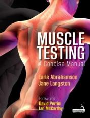 Muscle Testing: A Concise Manual 1st