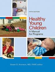 Healthy Young Children : A Manual for Programs 5th