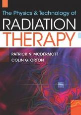 The Physics and Technology of Radiation Therapy 