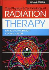 The Physics and Technology of Radiation Therapy 2nd