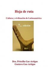 Hoja de Ruta : Cultura y Civilización de Latinoamérica (Spanish Edition) 7th