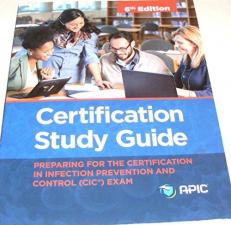 Certification Study Guide, 6th Edition : Preparing for the Certification in Infection Prevention and Control (CIC®) Exam