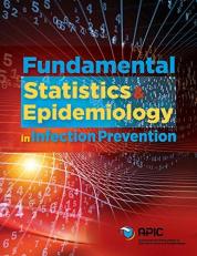 Fundamental Statistics and Epidemiology in Infection Prevention 
