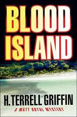 Blood Island : A Matt Royal Mystery 