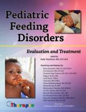 Pediatric Feeding Disorders : Evaluation and Treatment 
