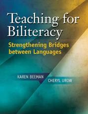 Teaching for Biliteracy : Strengthening Bridges Between Languages 