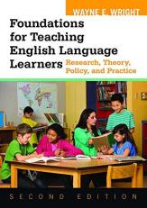 Foundations for Teaching English Language Learners : Research, Theory, Policy, and Practice 2nd