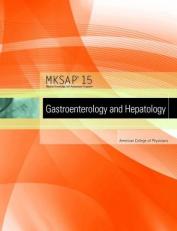 MKSAP 15 Medical Knowledge Self-assessment Program: Gastroenterology and Hepatology