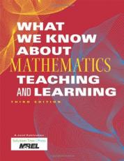 What We Know about Mathematics Teaching and Learning 3rd